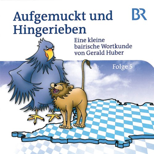 Kleine Bair.Wortkunde 5 Aufgemuckt und H Radio Plays