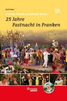 25 Jahre Fastnacht in Franken Promis, Prunk und freche Witze (Ink. Bonus-DVD) Social Sciences