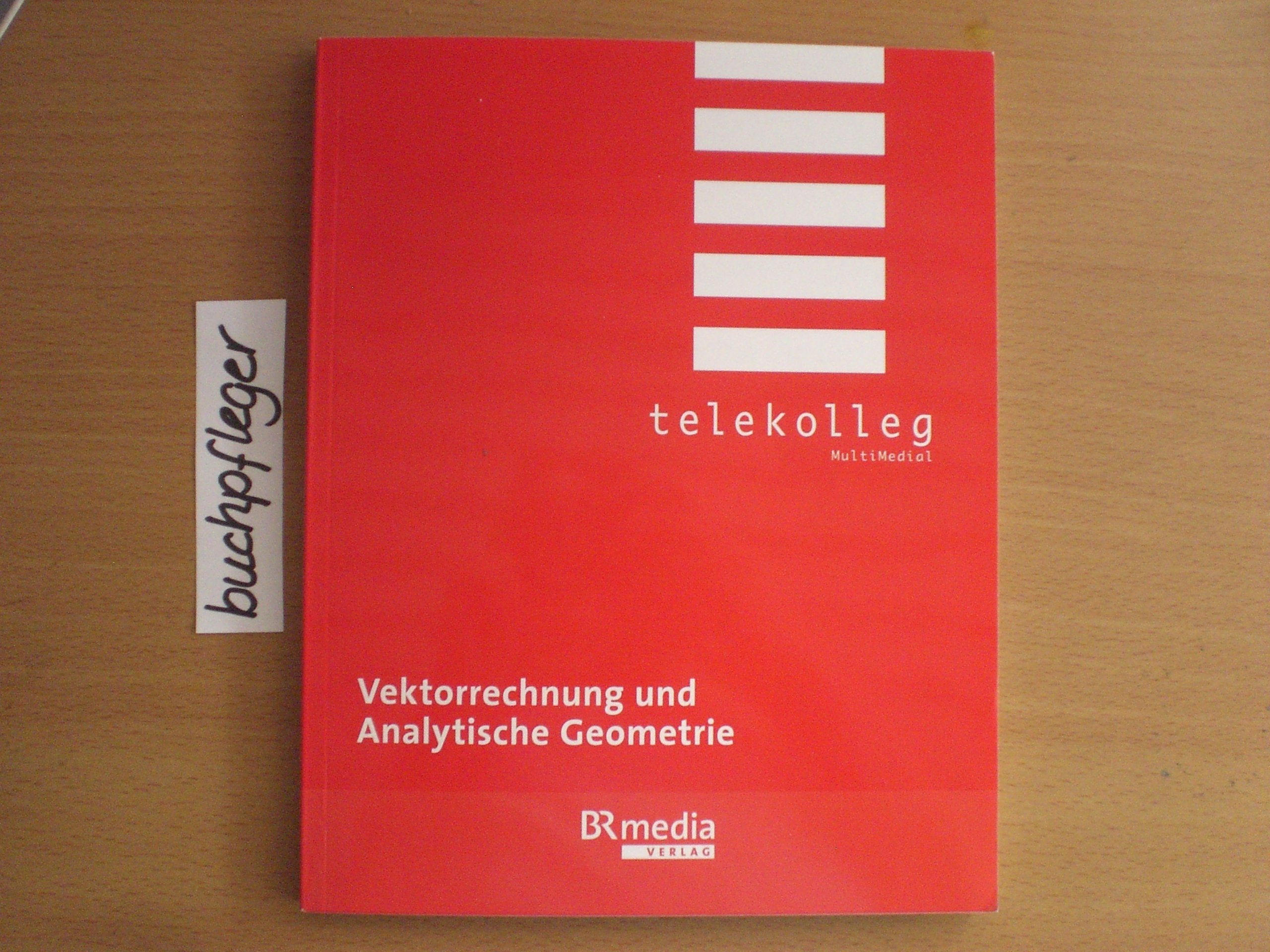 Vektorrechnung und Analytische Geometrie Mathematics