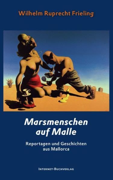 Marsmenschen auf Malle: Satirische Geschichten aus Mallorca Cartoons