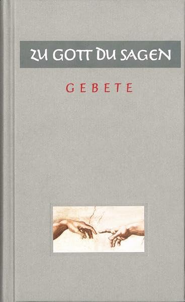 Zu Gott DU sagen: GEBETE Death & Mourning