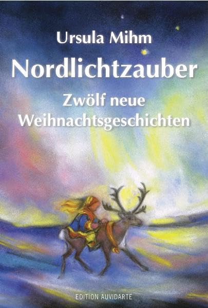 Nordlichtzauber: Zwölf neue Weihnachtsgeschichten Fairy Tales & Legends