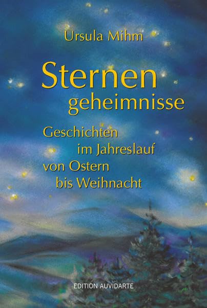 Sternengeheimnisse: Geschichten im Jahreslauf von Ostern bis Weihnacht Fairy Tales & Legends
