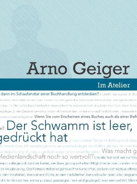 Im Atelier. Beiträge zur Poetik der Gegenwartsliteratur 07/08 / Der Schwamm ist leer, jedenfalls dort, wo man gedrückt hat Essays & Short Stories