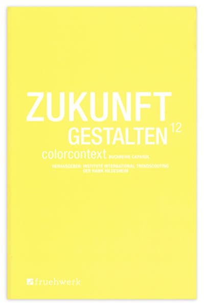 Zukunft Gestalten 12: Colorcontext Caparol-Buchreihe Law