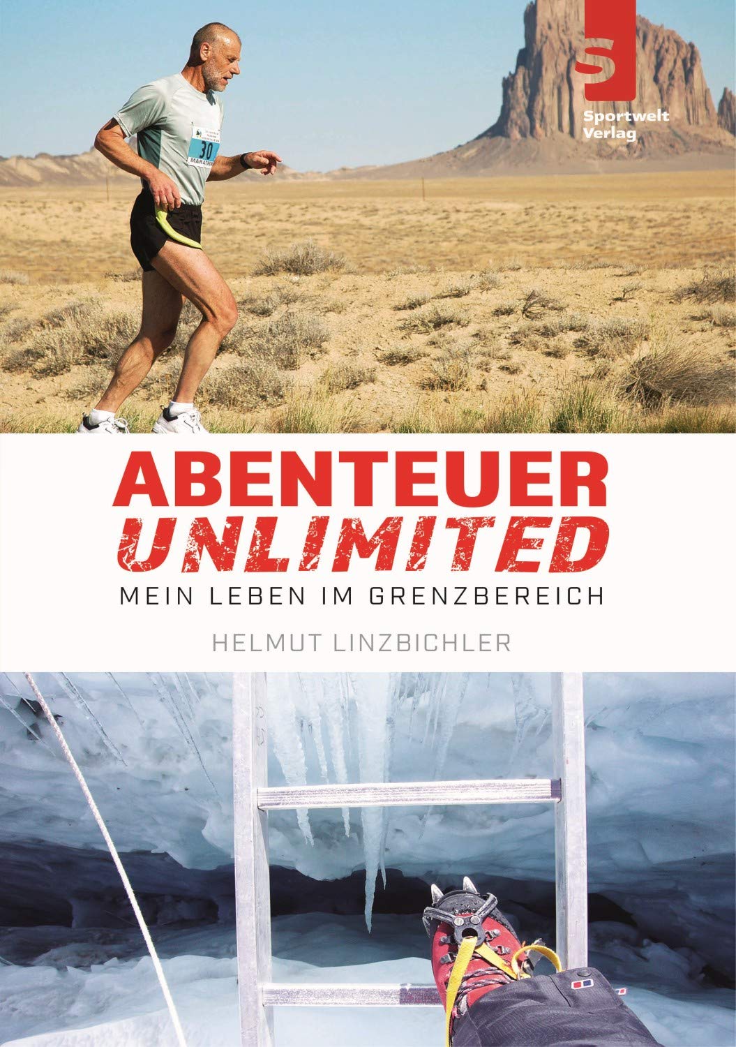 Abenteuer Unlimited: Mein Leben im Grenzbereich Sports