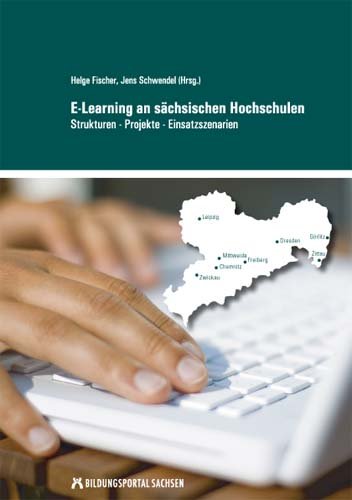E-Learning an sächsischen Hochschulen: Strukturen - Projekte - Einsatzszenarien Books