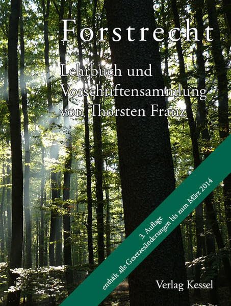 Forstrecht: Lehrbuch und Vorschriftensammlung Natural Sciences
