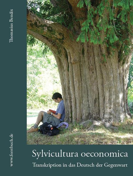 Sylvicultura oeconomica: Transkription in das Deutsch der Gegenwart Natural Sciences