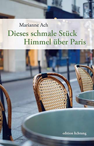 Dieses schmale Stück Himmel über Paris Contemporary literature
