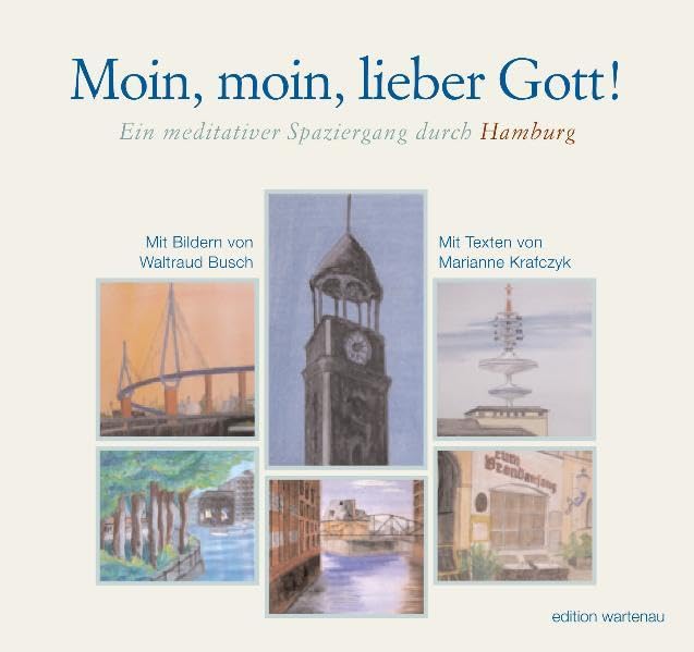 Moin, moin, lieber Gott: Ein meditativer Spaziergang durch Hamburg book