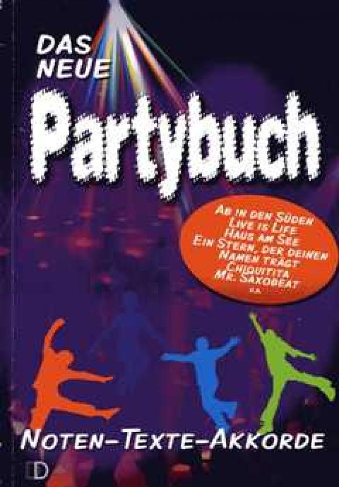 Das neue Partybuch: Noten - Texte - Akkorde Sheet Music
