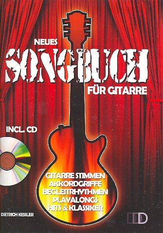 Neues Songbuch für Gitarre (mit CD): Gitarre stimmen - Akkordgriffe - Begleitrhythmen - Playalongs - Hits - Klassiker Sheet Music