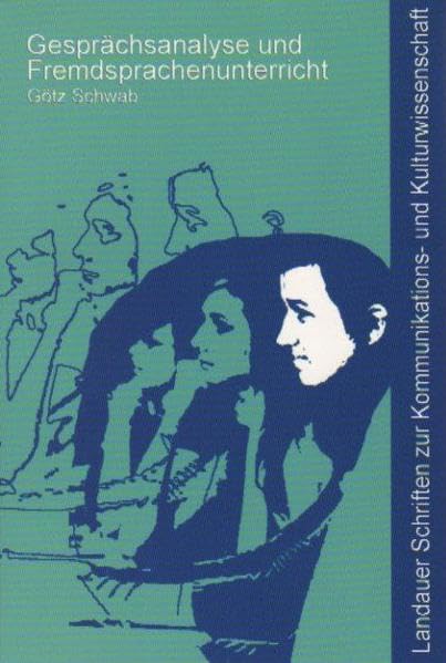 Gesprächsanalsyse und Fremdsprachenunterricht (Landauer Schriften zur Kommunikations- und Kulturwissenschaft) Contemporary literature Books