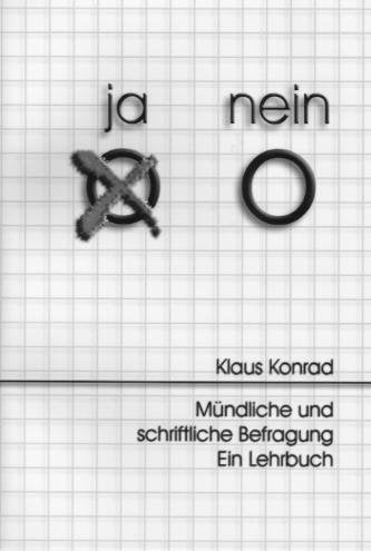 Mündliche und schriftliche Befragung: Ein Lehrbuch (Forschung, Statistik & Methoden) Law