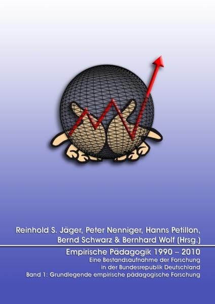 Empirische Pädagogik 1990 – 2010 Eine Bestandsaufnahme der Forschung in der Bundesrepublik Deutschland: Bd. 1: Grundlegende empirische pädagogische Forschung Books