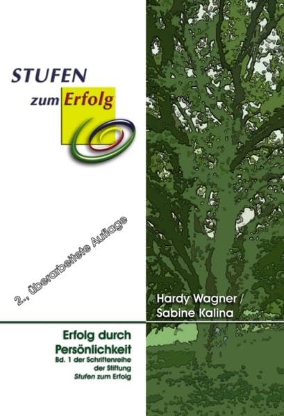Erfolg durch Persönlichkeit – Grundlagen wertschätzender Kommunikation.: Der EffEff STUFEN-Weg zur individuell-optimalen Selbst-Entwicklung Lifestyle