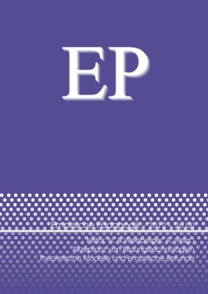 Akzeptanz von Bildungstechnologien: Theoretische Modelle und empirische Befunde (Empirische Pädagogik) Books
