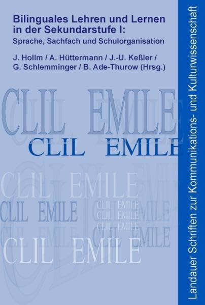 Bilinguales Lehren und Lernen in der Sekundarstufe I: Sprache, Sachfach und Schulorganisation (Landauer Schriften zur Kommunikations- und Kulturwissenschaft) Contemporary literature Books