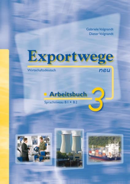 Exportwege neu 3. Arbeitsbuch Foreign Languages ​​& Dictionaries