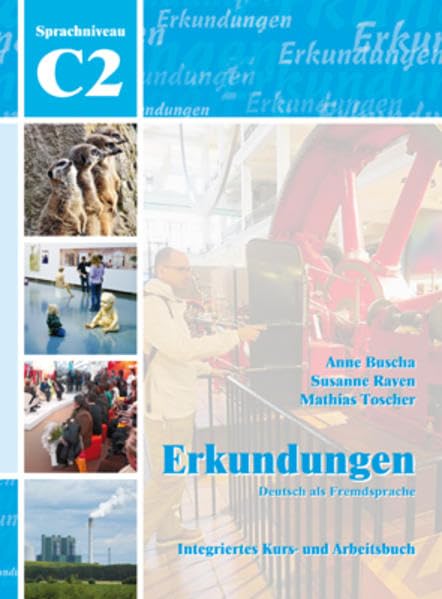 Erkundungen Deutsch als Fremdsprache C2: Integriertes Kurs- und Arbeitsbuch Foreign Languages ​​& Dictionaries