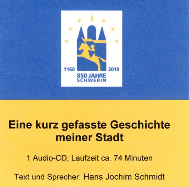 850 Jahre Schwerin: Eine kurz gefasste Geschichte meiner Stadt Politics & History