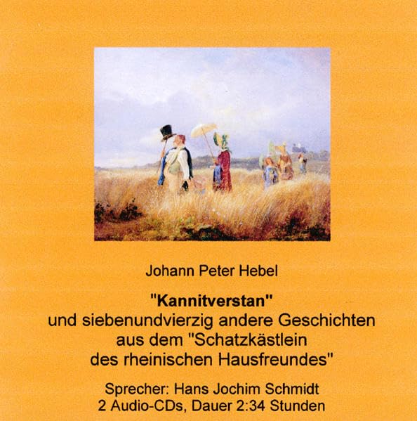 "Kannitverstan" und siebenundvierzig andere Geschichten aus dem "Schatzkästlein des rheinischen Hausfreundes" cd