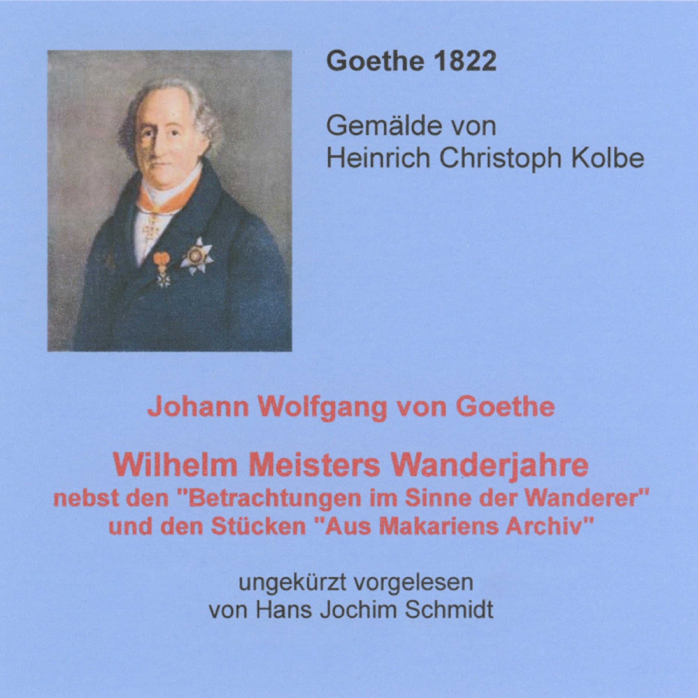 Wilhelm Meisters Wanderjahre: nebst den "Betrachtungenim Sinne der Wanderer" und den Stücken "Aus Makariens Archiv" Contemporary literature Books