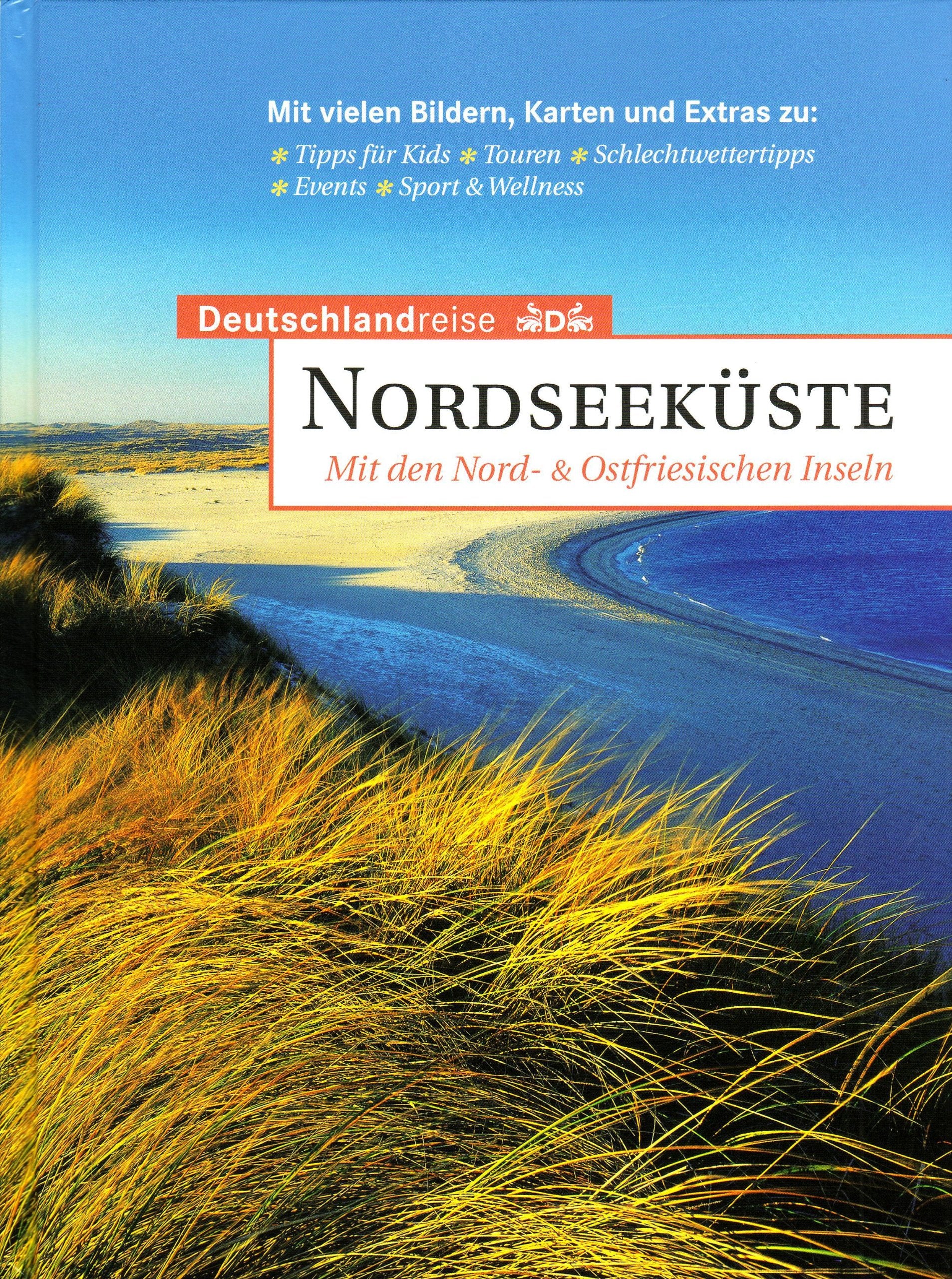 Nordseeküste: Mit den Nord- & Ostfriesischen Inseln Travel