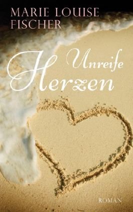 Unreife Herzen: Roman Fiction