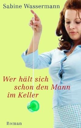 Wer hält sich schon den Mann im Keller Books