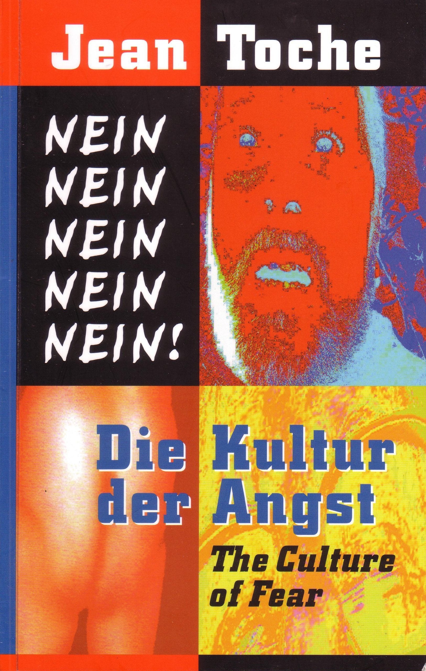 NEIN, NEIN, NEIN, NEIN, NEIN! Die Kultur der Angst: The Culture of Fear Film, Art & Culture