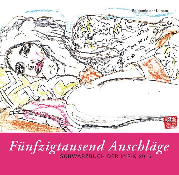 Fünfzigtausend Anschläge: Schwarzbuch der Lyrik 2016 Poetry