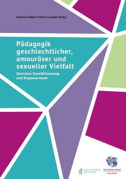 Pädagogik geschlechtlicher, amouröser und sexueller Vielfalt: Zwischen Sensibilisierung und Empowerment Health, Nutrition & Fitness