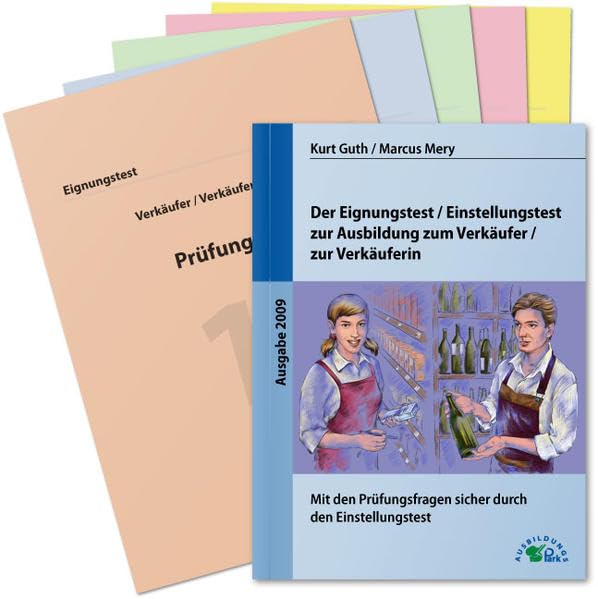 Der Eignungstest / Einstellungstest zur Ausbildung zum Verkäufer / zur Verkäuferin: Mit den Prüfungsfragen sicher durch den Einstellungstest: Mit den ... Buch mit Prüfungsmappe und 5 Prüfungsbögen Business, Finance & Career