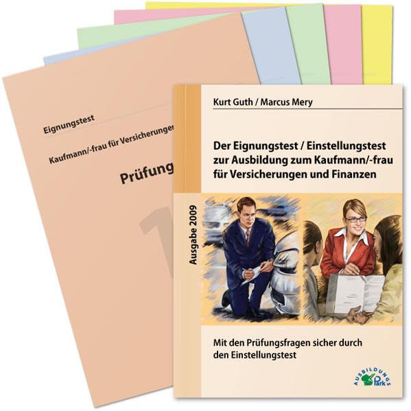 Der Eignungstest / Einstellungstest zur Ausbildung zum Kaufmann /-frau für Versicherungen und Finanzen: Mit den Prüfungsfragen sicher durch den Einstellungstest book