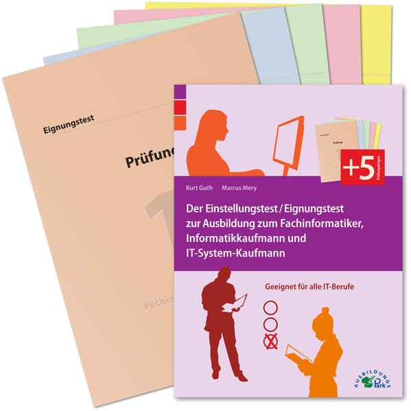 Der Einstellungstest / Eignungstest zur Ausbildung zum Fachinformatiker, Informatikkaufmann und IT-System-Kaufmann: Geeignet für alle IT-Berufe Business, Finance & Career