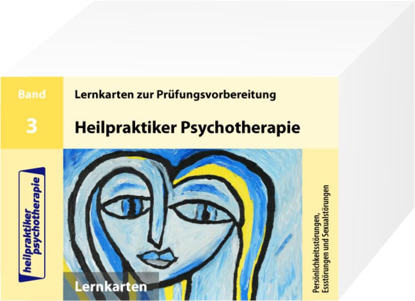 Heilpraktiker Psychotherapie - 200 Lernkarten - Teil 3 -Persönlichkeitsstörungen, Essstörungen und Sexualstörungen Learning & Reference