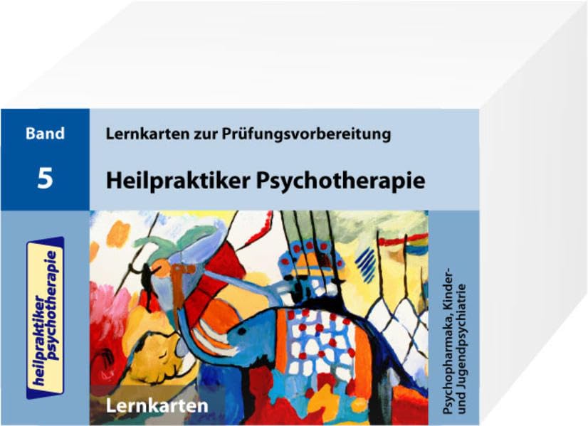 Heilpraktiker Psychotherapie - 200 Lernkarten - Teil 5 - Psychopharmaka, Kinder- und Jugendpsychiatrie Learning & Reference