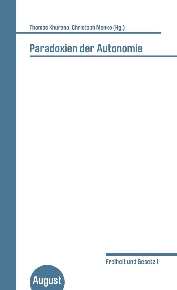 Paradoxien der Autonomie. Freiheit und Gesetz I Law