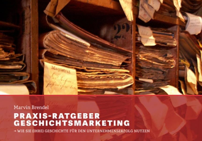 Praxis-Ratgeber Geschichtsmarketing Law