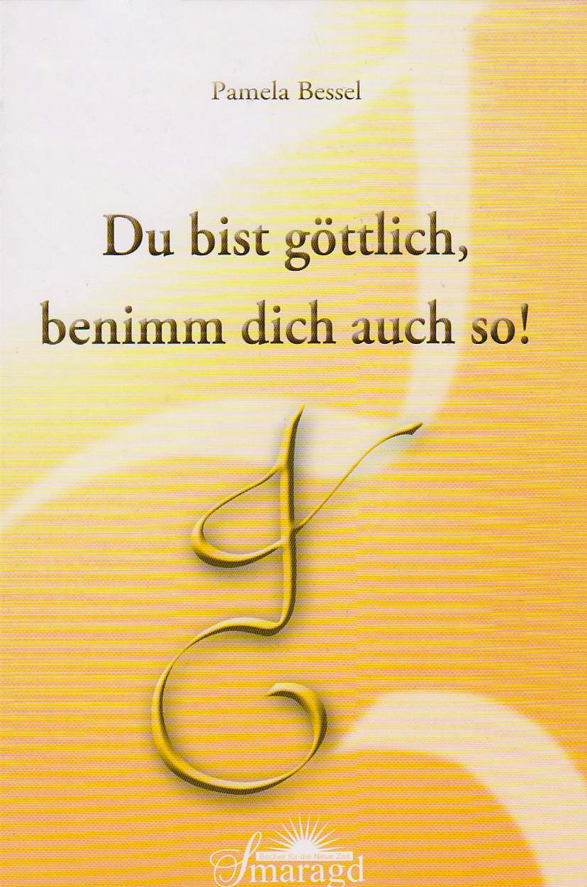 Du bist göttlich, benimm dich auch so! Religion & Esotericism