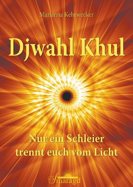 Djwahl Khul - Nur ein Schleier trennt euch vom Licht Religion & Esotericism