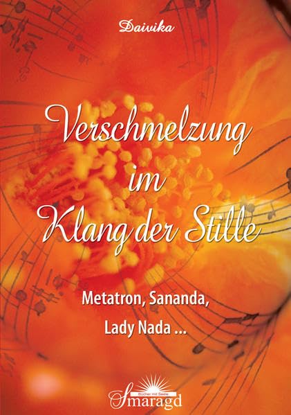 Verschmelzung im Klang der Stille: Metatron, Sananda, Lady Nada ... Religion & Esotericism