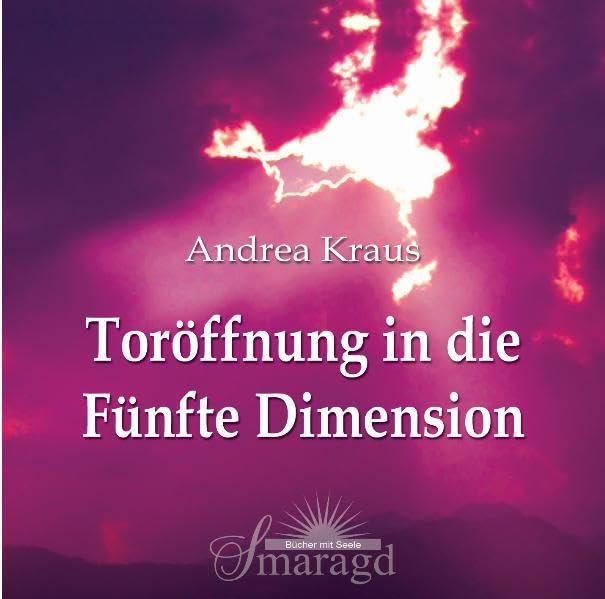 Toröffnung in die Fünfte Dimension Religion & Esotericism