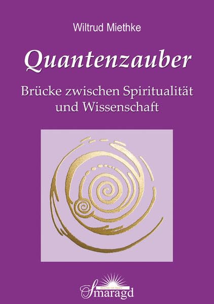 Quantenzauber: Brücke zwischen Spiritualität und Wissenschaft Religion & Esotericism