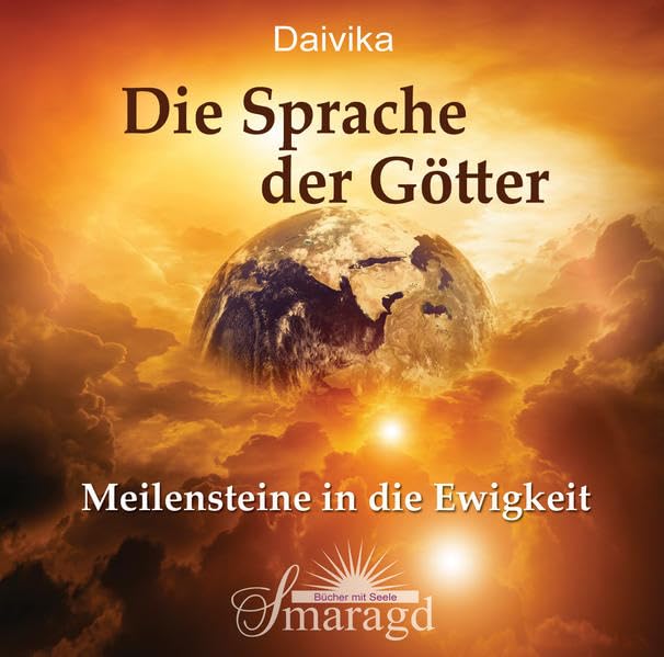 Die Sprache der Götter: Meilensteine in die Ewigkeit Religion & Esotericism