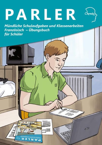 Mündliche Schulaufgaben und Klassenarbeiten Französisch - Übungsbuch für Schuler (Parler) Media & Communication