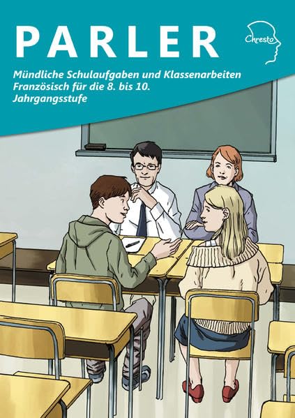 Mündliche Schulaufgaben und Klassenarbeiten Französisch für die 8. - 10. Jahrgangsstufe (Parler) Media & Communication Books