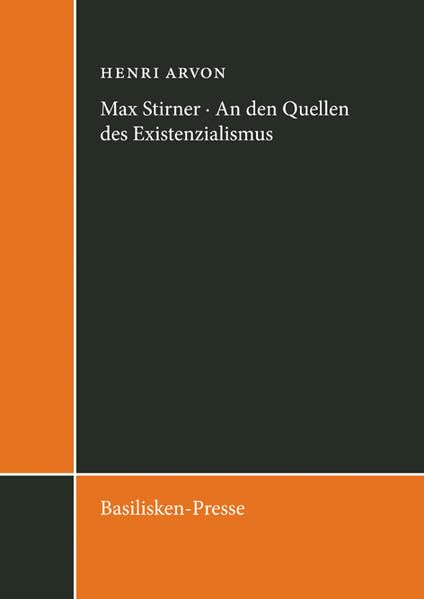Max Stirner - An den Quellen des Existenzialismus Philosophy